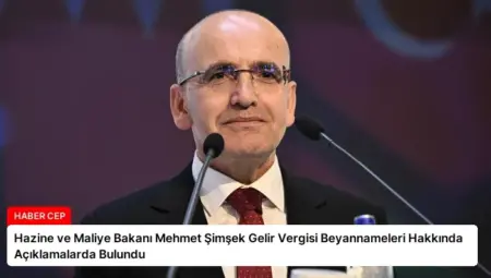 Hazine ve Maliye Bakanı Mehmet Şimşek Gelir Vergisi Beyannameleri Hakkında Açıklamalarda Bulundu