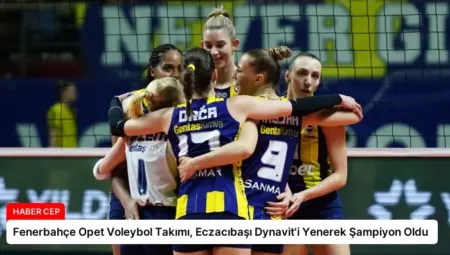 Fenerbahçe Opet Voleybol Takımı, Eczacıbaşı Dynavit’i Yenerek Şampiyon Oldu