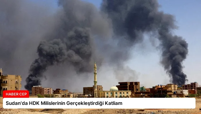 Sudan’da HDK Milislerinin Gerçekleştirdiği Katliam