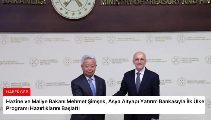 Hazine ve Maliye Bakanı Mehmet Şimşek, Asya Altyapı Yatırım Bankasıyla İlk Ülke Programı Hazırlıklarını Başlattı