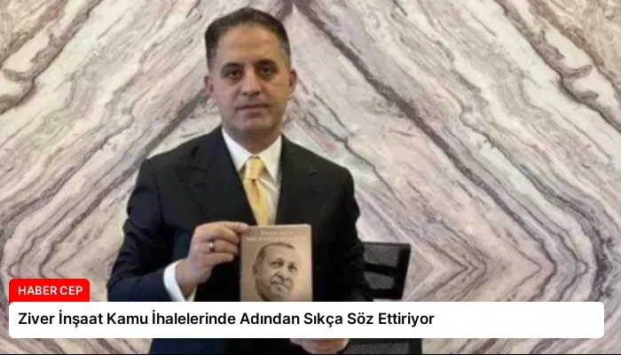 Ziver İnşaat Kamu İhalelerinde Adından Sıkça Söz Ettiriyor