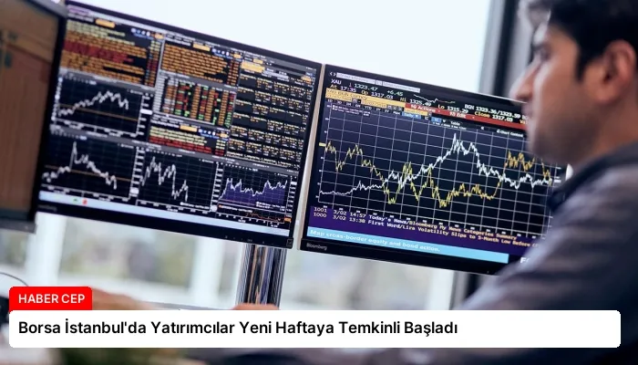 Borsa İstanbul’da Yatırımcılar Yeni Haftaya Temkinli Başladı