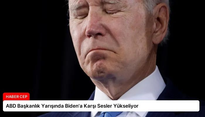 ABD Başkanlık Yarışında Biden’a Karşı Sesler Yükseliyor