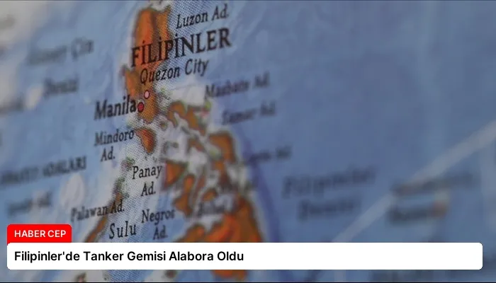 Filipinler’de Tanker Gemisi Alabora Oldu