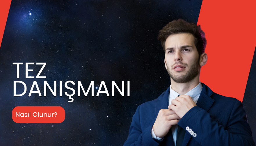Tez Danışmanı Nasıl Olunur?