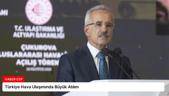 Türkiye Hava Ulaşımında Büyük Atılım