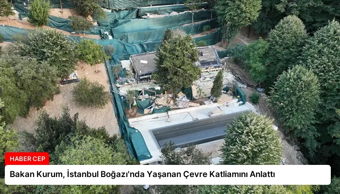 Bakan Kurum, İstanbul Boğazı’nda Yaşanan Çevre Katliamını Anlattı