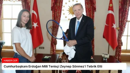 Cumhurbaşkanı Erdoğan Milli Tenisçi Zeynep Sönmez’i Tebrik Etti