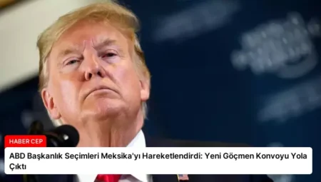 ABD Başkanlık Seçimleri Meksika’yı Hareketlendirdi: Yeni Göçmen Konvoyu Yola Çıktı