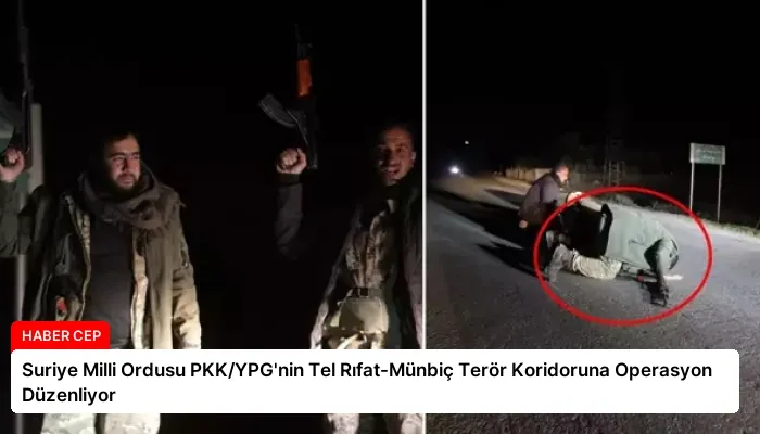 Suriye Milli Ordusu PKK/YPG’nin Tel Rıfat-Münbiç Terör Koridoruna Operasyon Düzenliyor