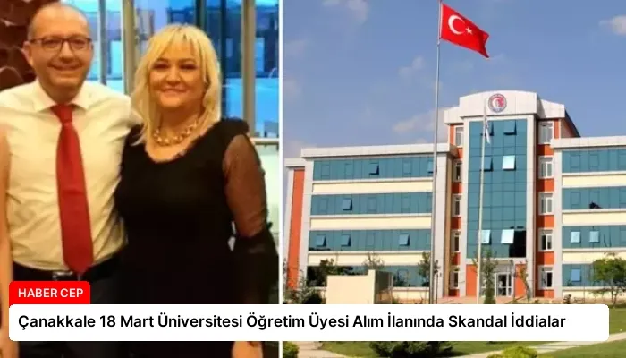 Çanakkale 18 Mart Üniversitesi Öğretim Üyesi Alım İlanında Skandal İddialar
