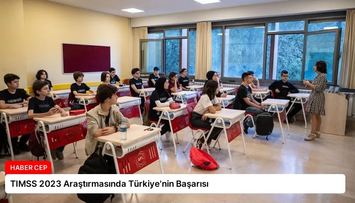 TIMSS 2023 Araştırmasında Türkiye’nin Başarısı