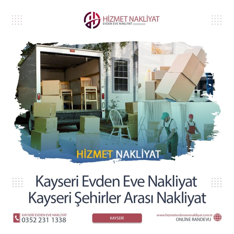 Kayseri Evden Eve Nakliyat ile Güvenli ve Hızlı Taşınma