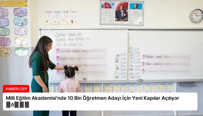 Milli Eğitim Akademisi’nde 10 Bin Öğretmen Adayı İçin Yeni Kapılar Açılıyor ⏬👇