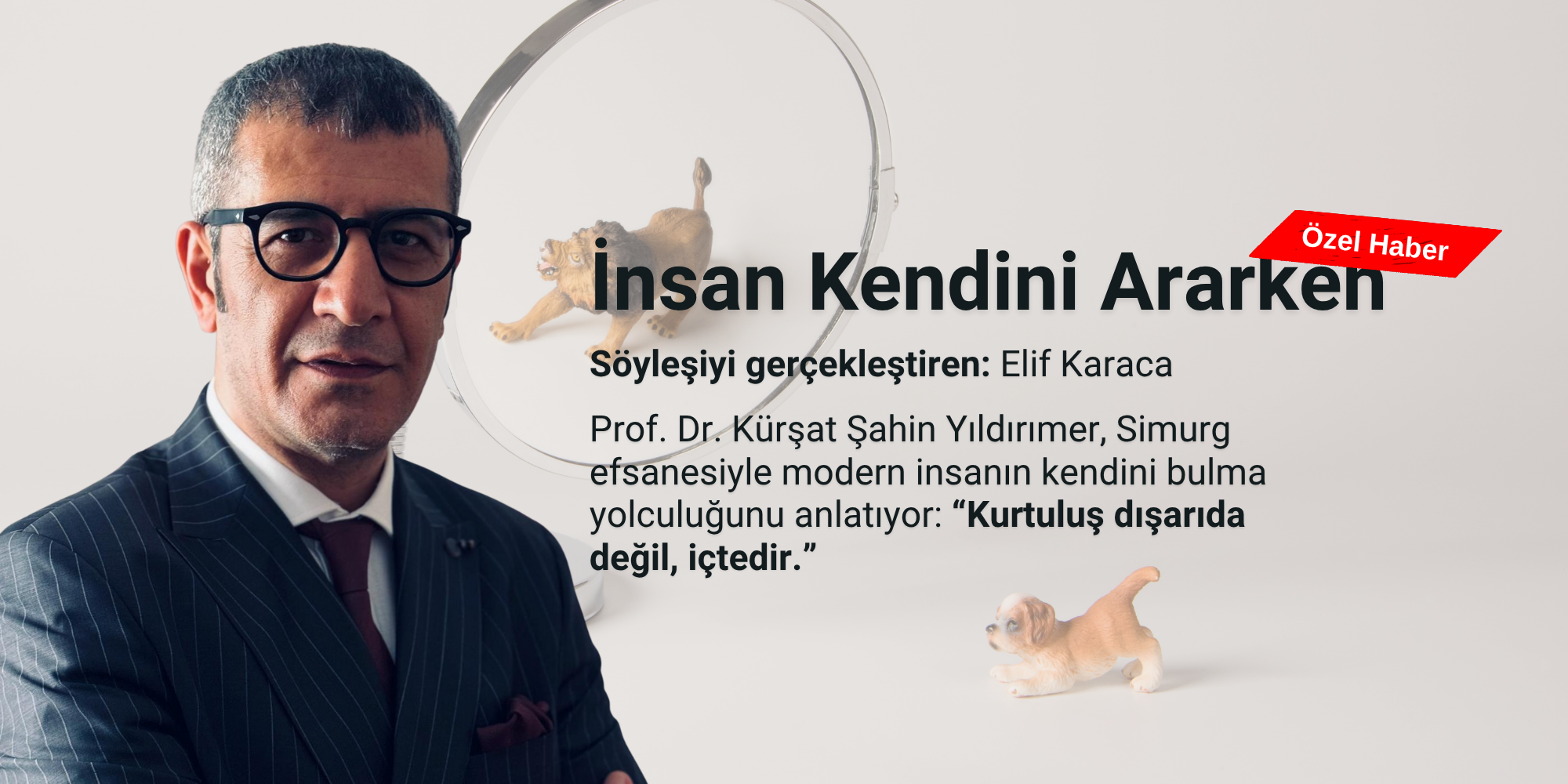 İnsan Kendini Ararken — Prof. Dr. Kürşat Şahin Yıldırımer ile Derin Bir Yolculuk
