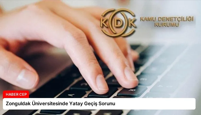 Zonguldak Üniversitesinde Yatay Geçiş Sorunu