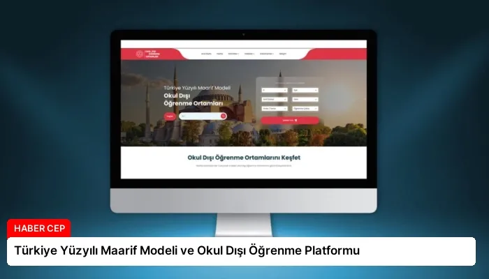 Türkiye Yüzyılı Maarif Modeli ve Okul Dışı Öğrenme Platformu