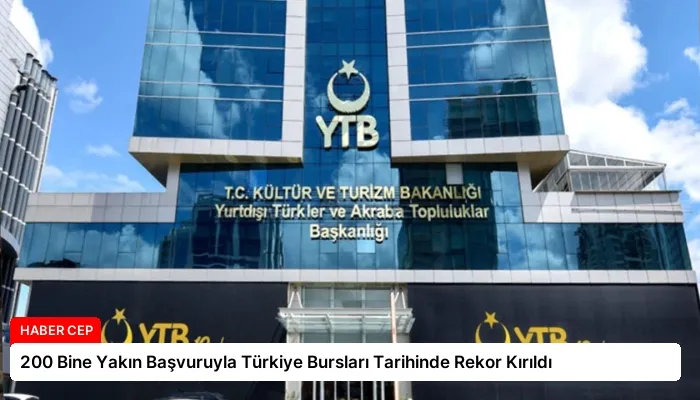 200 Bine Yakın Başvuruyla Türkiye Bursları Tarihinde Rekor Kırıldı