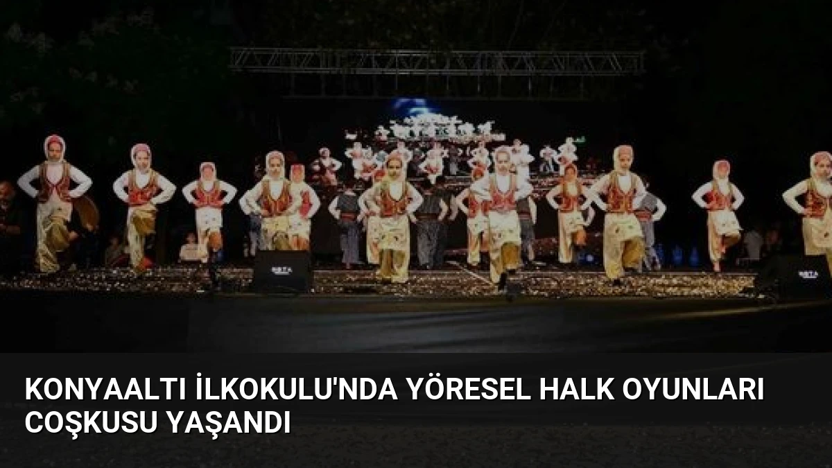 Konyaaltı İlkokulu’nda Yöresel Halk Oyunları Coşkusu Yaşandı