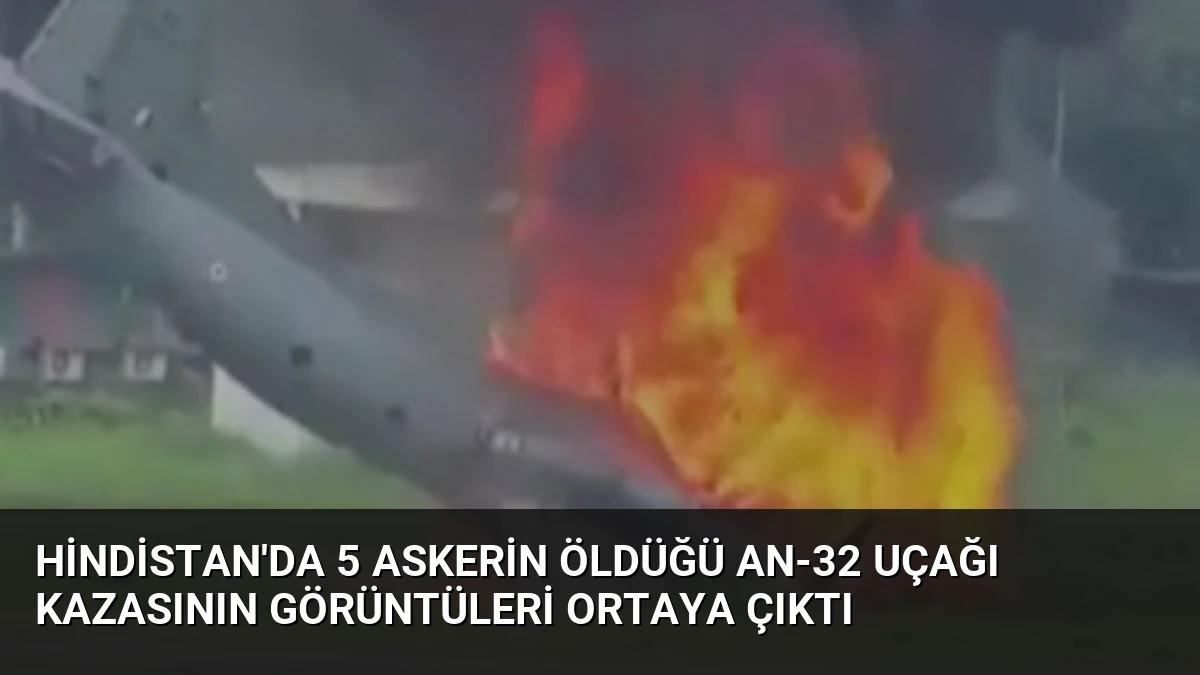 Hindistan’da 5 Askerin Öldüğü An-32 Uçağı Kazasının Görüntüleri Ortaya Çıktı