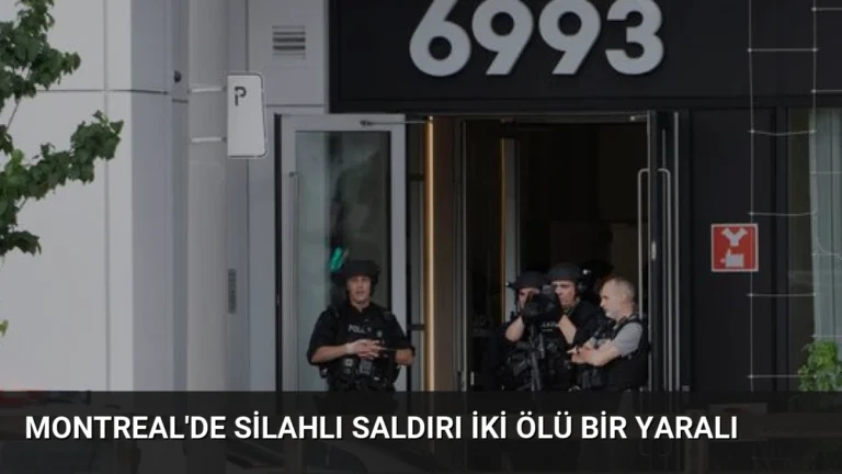Montreal’de Silahlı Saldırı İki Ölü Bir Yaralı