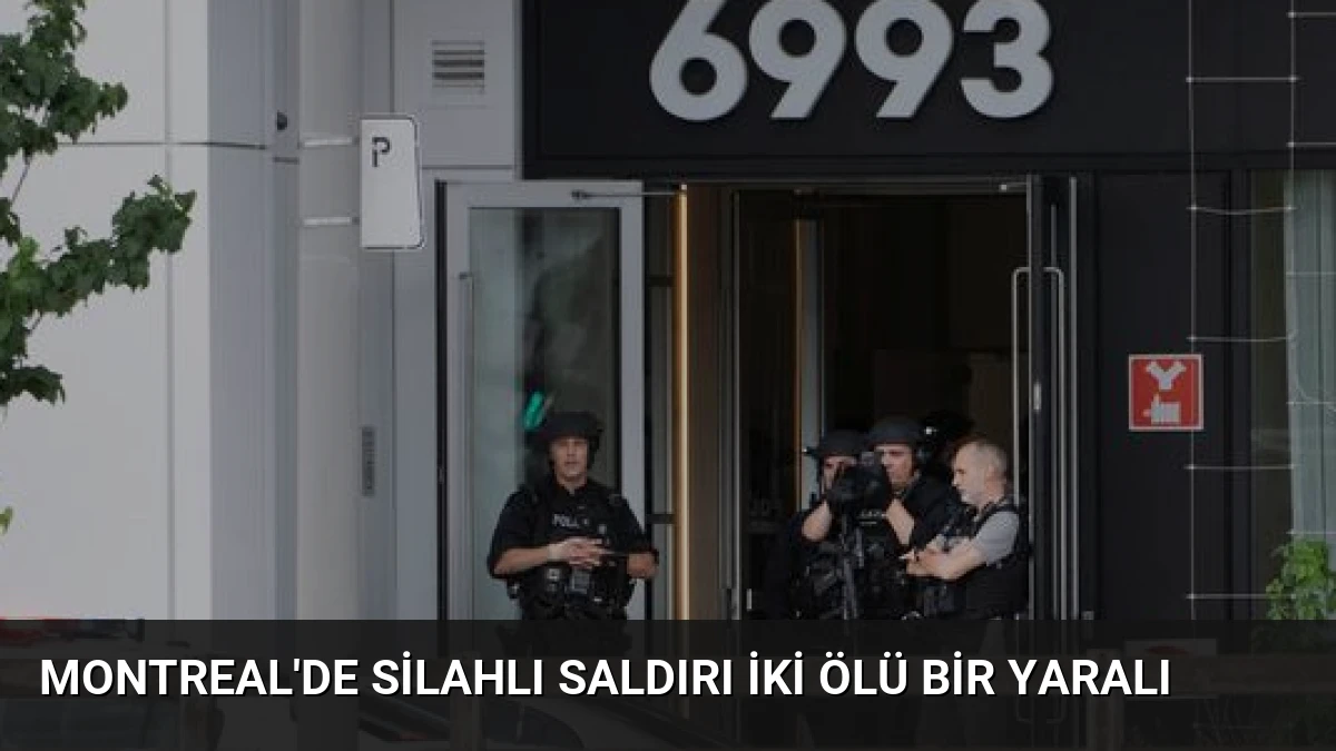 Montreal’de Silahlı Saldırı İki Ölü Bir Yaralı