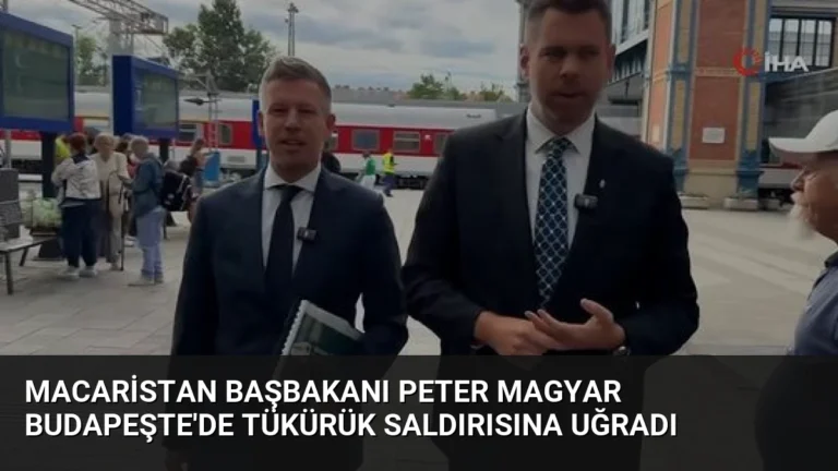 Macaristan Başbakanı Peter Magyar Budapeşte’de Tükürük Saldırısına Uğradı