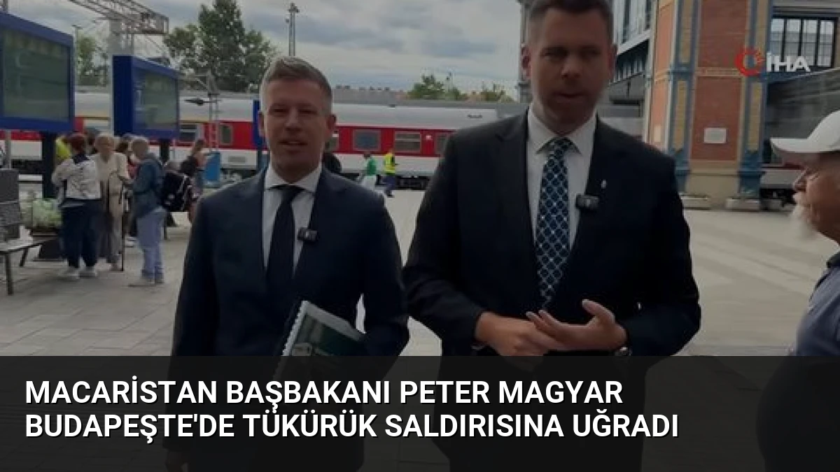 Macaristan Başbakanı Peter Magyar Budapeşte’de Tükürük Saldırısına Uğradı