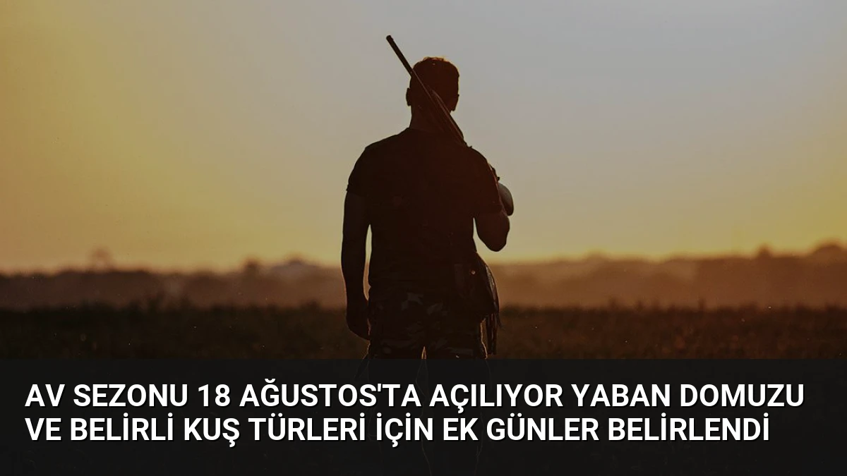 Av Sezonu 18 Ağustos’ta Açılıyor Yaban Domuzu ve Belirli Kuş Türleri İçin Ek Günler Belirlendi