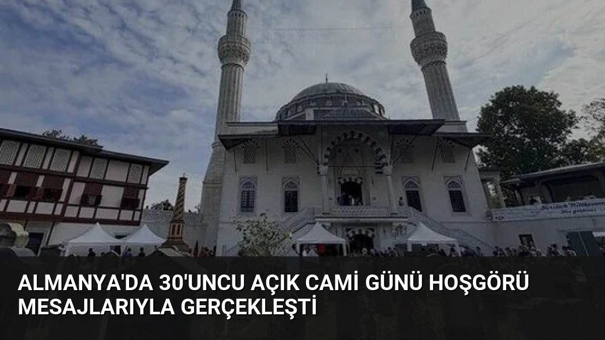 Almanya’da 30’uncu Açık Cami Günü Hoşgörü Mesajlarıyla Gerçekleşti