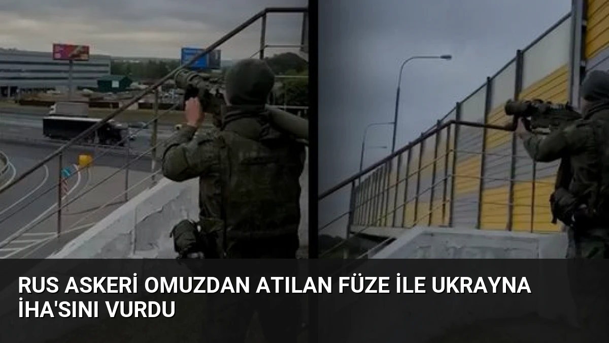 Rus Askeri Omuzdan Atılan Füze ile Ukrayna İHA’sını Vurdu